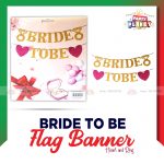 Bride to be Flag Banner