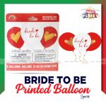 Bride to be Printed Balloon Special