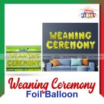 Weaning Ceremony Foil Balloon